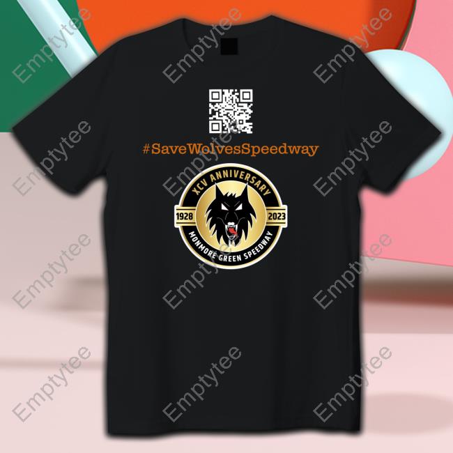 #Savewolvesspeedway Shirts